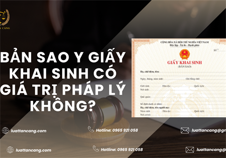BẢN SAO Y GIẤY KHAI SINH CÓ GIÁ TRỊ PHÁP LÝ KHÔNG?